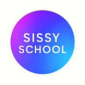 Sissy School